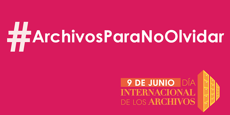 #ArchivosParaNoOlvidar, hashtag que buscará ser tendencia el 9 de junio en el Día Internacional de los Archivos.
