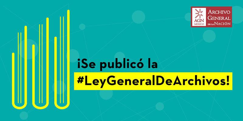Principios sustanciales de la Ley General de Archivos