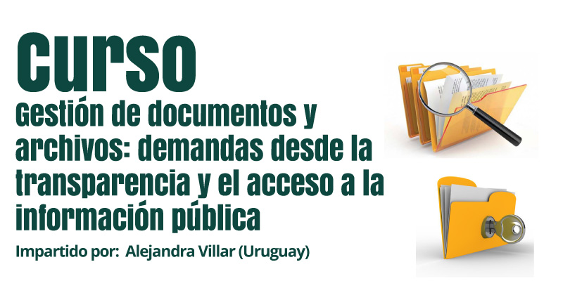 Curso Gestión de documentos y archivos: demandas desde la transparencia y el acceso a la información pública