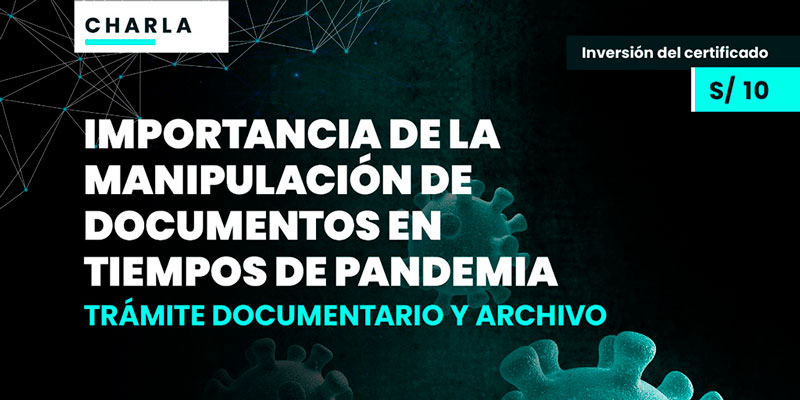 Charla “Importancia de la manipulación de documentos en tiempos de pandemia”
