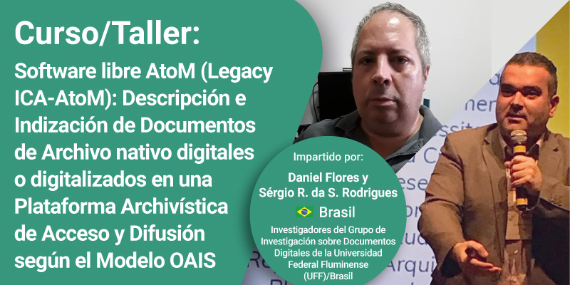 Curso/Taller Software libre AtoM (Legacy ICA-AtoM): Descripción e Indización de Documentos de Archivo nativo digitales o digitalizados en una Plataforma Archivística de Acceso y Difusión según el Modelo OAIS