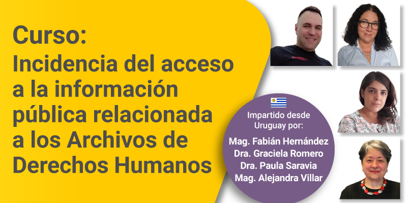 Curso Incidencia del acceso a la información pública relacionada a los Archivos de Derechos Humanos