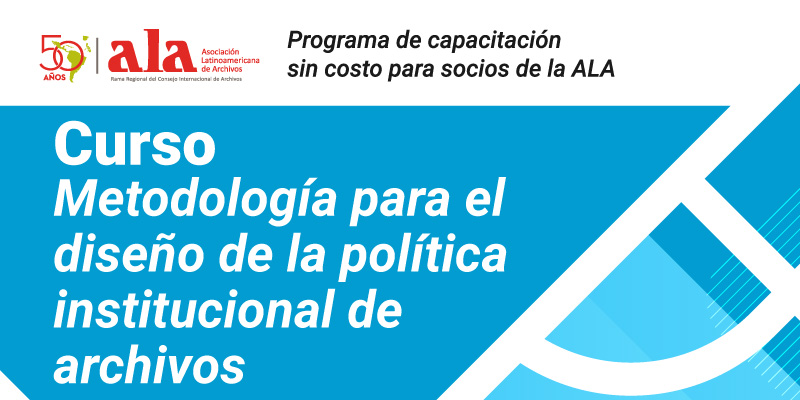 Curso Metodología para el diseño de la política institucional de archivos