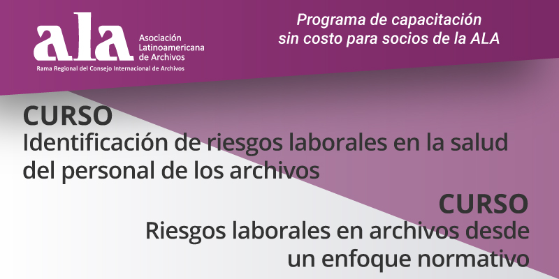 Curso Identificación de riesgos laborales en la salud del personal de los archivos y Curso Riesgos laborales en archivos desde un enfoque normativo