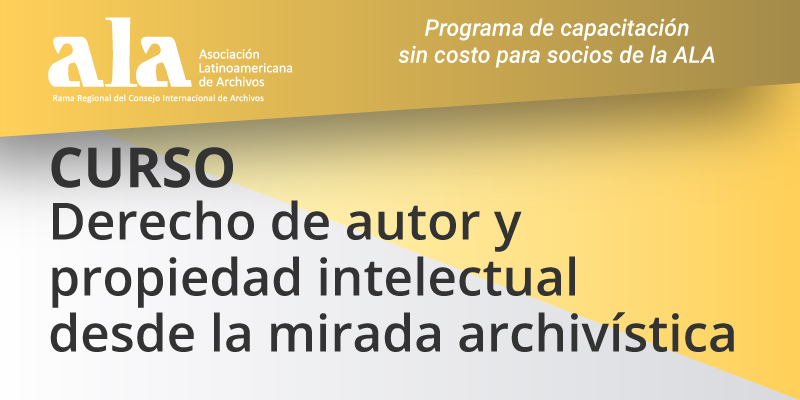 Curso Derecho de autor y propiedad intelectual desde la mirada archivística